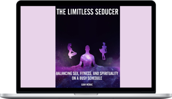 Liam McRae – Limitless Seducer