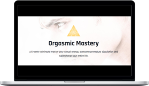 Orgasmic Mastery – Taylor Johnson
