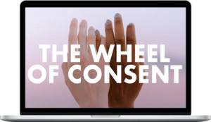 Betty Martin – Wheel of Consent: Giving, Receiving, Taking and Allowing