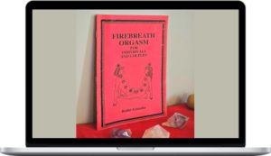 Bodhi Avinasha – Ipsalu - Firebreath Orgasm for Individuals And Couples