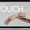 Michael Dresser – Learn To Touch Connecting Through Physical Love And Pleasure