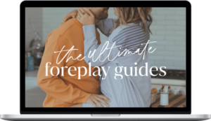 Vanessa & Xander – The Ultimate Foreplay Guides