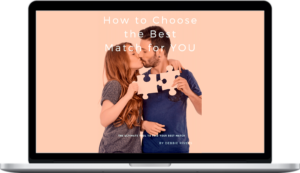 Debbie Rivers – How To Choose The Best Match For YOU