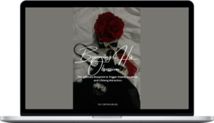 For The Girlies – Becoming His Obsession: The Ultimate Blueprint to Trigger Desire, Devotion, and Lifelong Attraction
