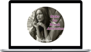 Gary Brodsky – Make Attraction, Break Attraction - A Move That Never Fails