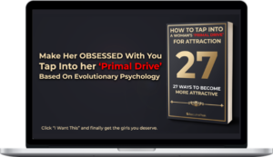 Masculine Peak – How To Tap Into A Woman's 'Primal Drive' For Attraction — 27 Ways To Become More Attractive