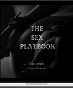 Unlimited Knowledge – The Sex Playbook: Make Her Beg To See You Again