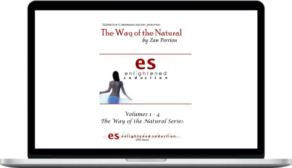Zan Perrion – Enlightened Seduction – The Way of the Natural