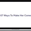 67 Ways To Make Her Come