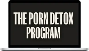 Connor Beaton – The Porn Detox Program: Self Study