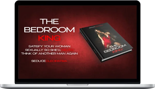Eden Apple Factory – The Bedroom KING (So Good that she’ll NEVER Think of Another Guy again)
