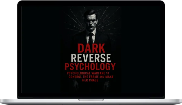 Girls Approach – Dark Reverse Psychology